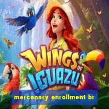 mercenary enrollment br